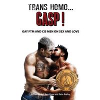 Trans Homo Gasp Gay FTM and Cis Men on Sex and Love Shop  