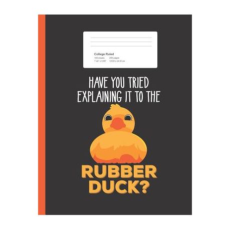 Have You Tried Explaining It To The Rubber Duck Funny Quote Composition Book For School W College Ruled Paper 200 Pages Buy Online In South Africa Takealot Com
