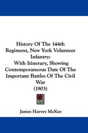 History Of The 144th Regiment, New York Volunteer Infantry | Shop Today ...