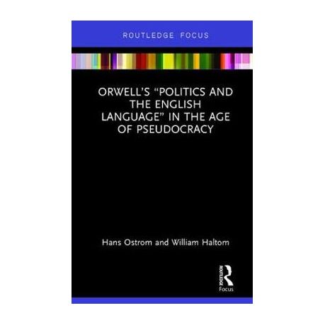 Orwells Politics And The English Language In The Age Of Orwells Politics And The English Language In The Age Of Pseudocracy Buy Online In South Africa Takealotcom