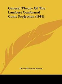 General Theory of the Lambert Conformal Conic Projection (1918) | Shop ...