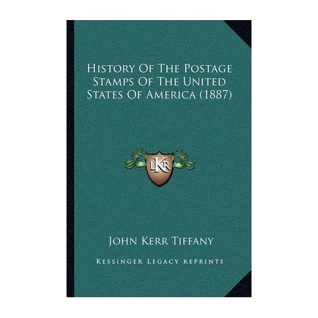 History of the Postage Stamps of the United States of America