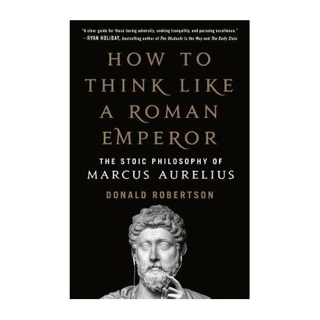 How To Think Like A Roman Emperor The Stoic Philosophy Of Marcus Aurelius Buy Online In South Africa Takealot Com