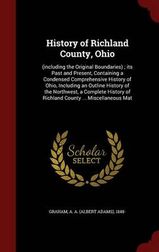 History of Richland County, Ohio: (Including the Original Boundaries 