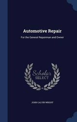 Automotive Repair: For the General Repairman and Owner | Buy Online in