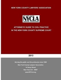 Attorneys' Guide To Civil Practice In The New York County Supreme Court ...