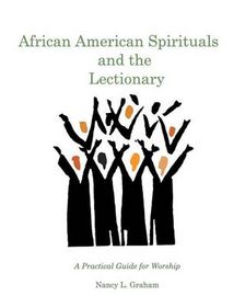 African American Spirituals And The Lectionary Shop Today Get It African American Spirituals And The Lectionary Shop Today Get It