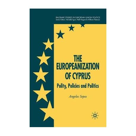The Europeanization of Cyprus: Polity, Policies and Politics