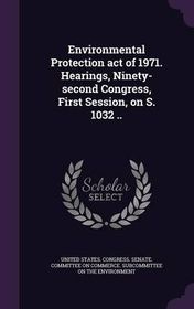 how has the environmental protection act of 1970 protected the environment