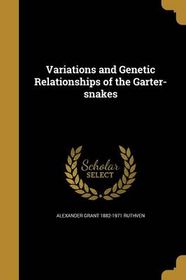 Variations and Genetic Relationships of the Garter-Snakes | Buy Online