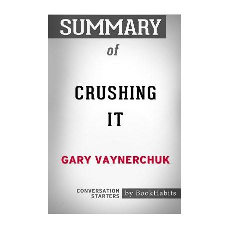 Summary Of Crushing It By Gary Vaynerchuk Conversation Starters Buy Online In South Africa Takealot Com