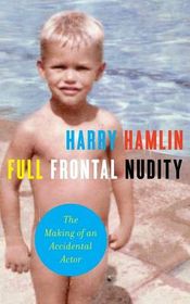 Full Frontal Nudity: The Making of an Accidental Actor | Shop Today