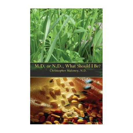 M.D. Or N.D.: What Should I Be?