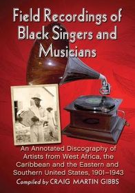 Field Recordings of Black Singers and Musicians: An Annotated