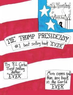 The Trump Presidensy: #1 best selling book EVER