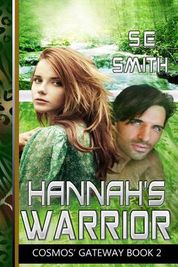 Hannah's Warrior: Cosmos' Gateway Book 2: Hannah's Warrior: Cosmos