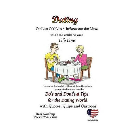 Dating: On-Line and Off-Line: Do's + Don'ts and Tips for the Dating World:  Quotes, Quips and Cartoons in Black + White | Buy Online in South Africa |  