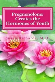 Pregnenolone: Creates the Hormones of Youth
