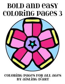 Bold and Easy Coloring Pages 3: Coloring Pages for All Ages | Shop