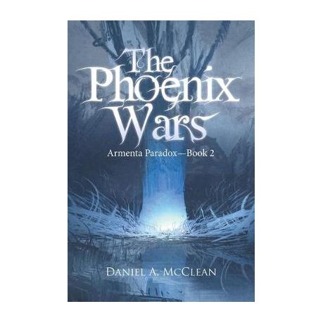 The Phoenix Wars Armenta Paradox Book 2 Buy Online In South Africa Takealot Com