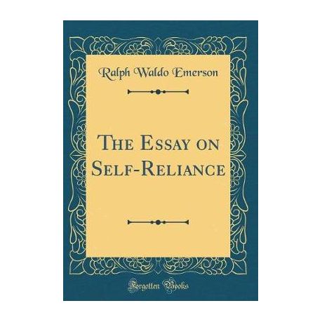 The Essay On Selfreliance Classic Reprint Buy Online In South The Essay On Selfreliance Classic Reprint Compare And Contrast Essay Examples High School also Poverty Essay Thesis Essays For High School Students To Read