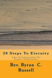 28 Steps to Eternity: A Key to Understanding the Prophecy of Revelattion