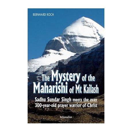 The Mystery of the Maharishi of MT Kailash: Sadhu Sundar Singh Meets the Over 300-Year-Old Prayer Warrior of Christ Image