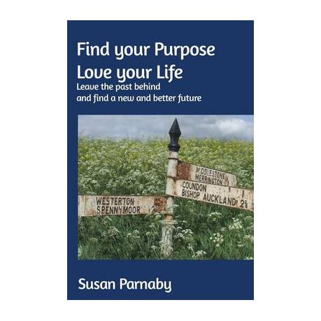 Find Your Purpose Love Your Life - 