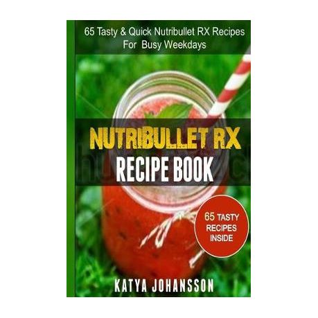 Nutribullet 2024 rx recipes