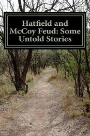 Hatfield and McCoy Feud: Some Untold Stories | Shop Today. Get it