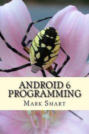 Android 6 Programming: Android Studio Development Guide   ScanLibs