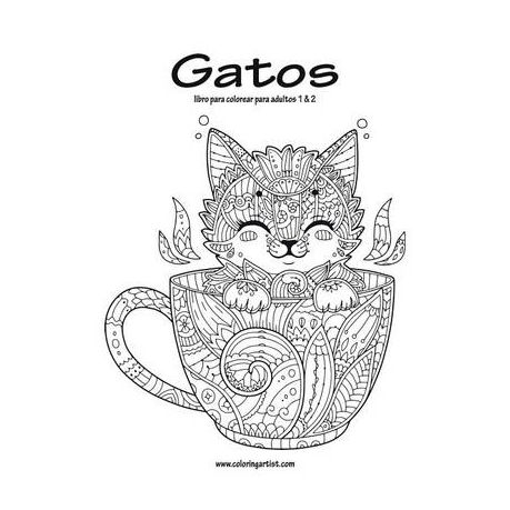 Gatos Libro Para Colorear Para Adultos 1 & 2 9781539692690