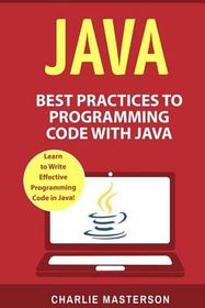 Java: Best Practices to Programming Code with Java | Buy Online in ...