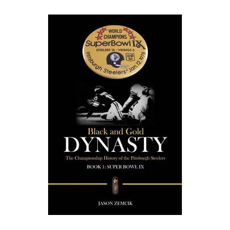 Black and Gold Dynasty: The Championship History of the Pittsburgh Steelers:  Zemcik, Jason: 9781542653121: : Books