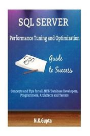 SQL Server Tuning: SQL Server Performance Tuning And Optimization ...