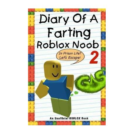 Diary Of A Farting Roblox Noob 2 In Prison Life Lets Escape - diary of a roblox noob