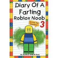 Diary Of A Farting Roblox Noob Survive The Disasters Buy Online In South Africa Takealot Com - diary of a farting roblox noob an book by nooby lee