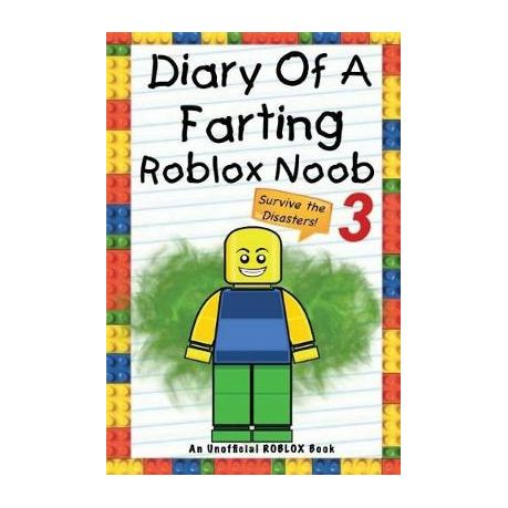 Diary Of A Farting Roblox Noob Survive The Disasters Buy Online In South Africa Takealot Com - roblox fart audio