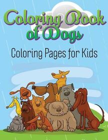 Coloring Book of Dogs: Coloring Pages for Kids | Shop Today. Get it ...