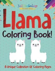 Llama Coloring Book! a Unique Collection of Coloring Pages | Shop Today