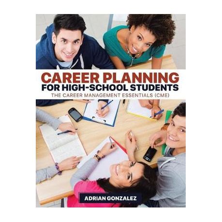 Career Planning For High-school Students - By Adrian Gonzalez