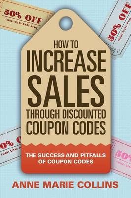 How to Increase Sales through Discounted Coupon Codes: The Success