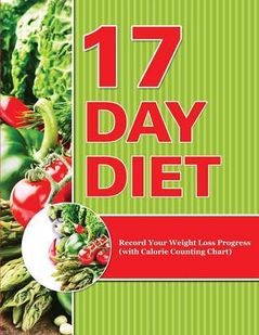 17 Day Diet: Record Your Weight Loss Progress (with Calorie Counting Chart)