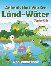 Animals that You See on Land and in Water (A Coloring Book) | Buy ...