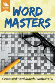 Word Masters: Crossword Word Search Puzzles Vol 5 Shop Today Get it Word Masters: Crossword Word Search Puzzles Vol 5 Shop Today Get it