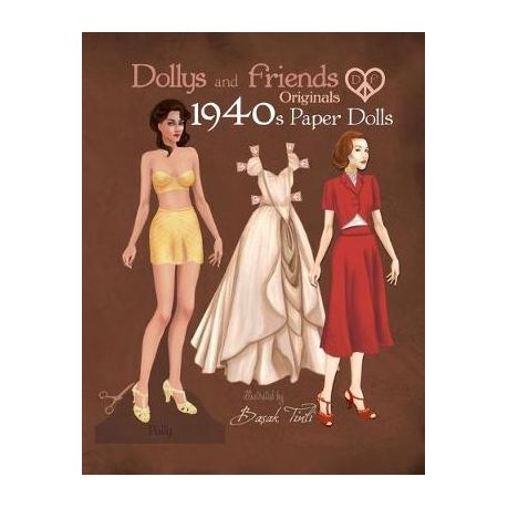 Dollys and Friends Originals 1940s Paper Dolls: Forties Vintage Fashion  Dress Up Paper Doll Collection