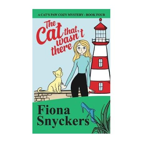 The Cat That Wasn't There: The Cat's Paw Cozy Mysteries - Book 4 Image