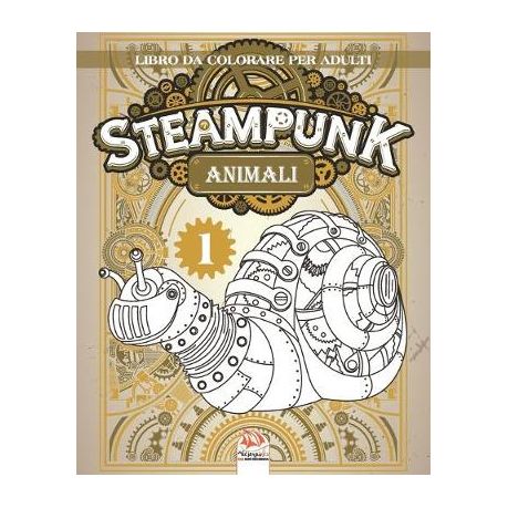 Animali Steampunk 1 Libro Da Colorare Per Adulti Libro Da Colorare Per Adulti Mandala Steampunk Anti Stress Volume 1 Buy Online In South Africa Takealot Com