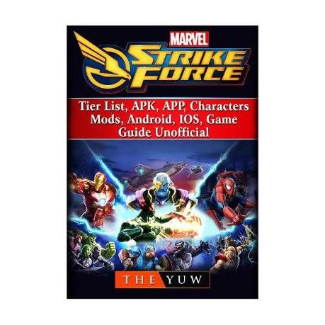 Marvel Strike Force Tier List Apk App Characters Mods Android Ios Game Guide Unofficial