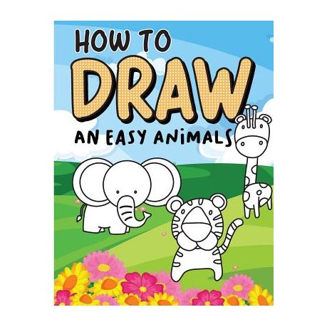 How to draw an easy Animals: Step by Step, Large Drawing books for kids |  Buy Online in South Africa 